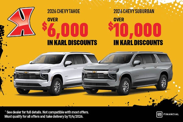 Save up to $6000 on Tahoe and $10000 on Suburban at Karl Chevrolet of Stuart
